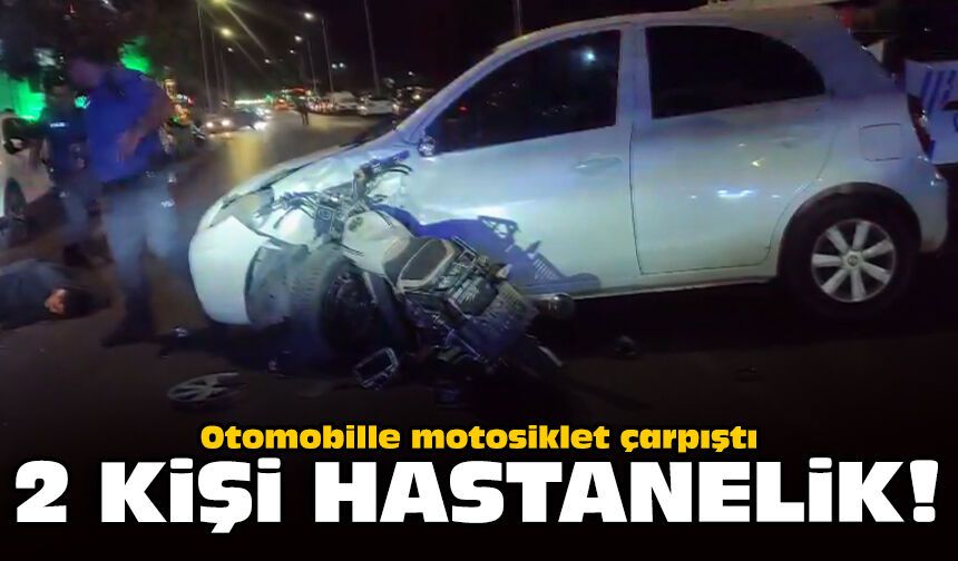 Yer: İzmir... Otomobille motosiklet çarpıştı: 2 kişi hastanelik!