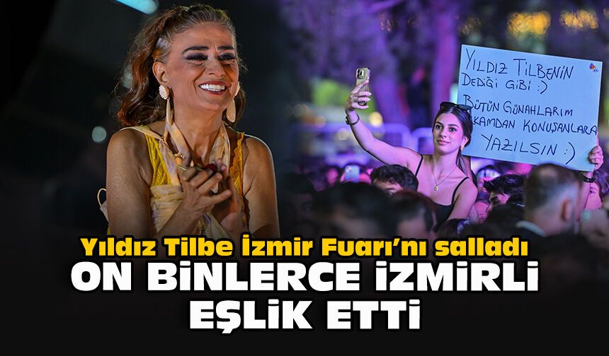 Yıldız Tilbe İzmir Fuarı’nı salladı: On binlerce İzmirli eşlik etti