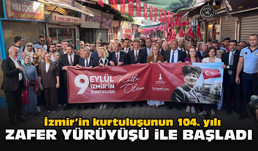 İzmir’in kurtuluşunun 104. yılı zafer yürüyüşü ile başladı