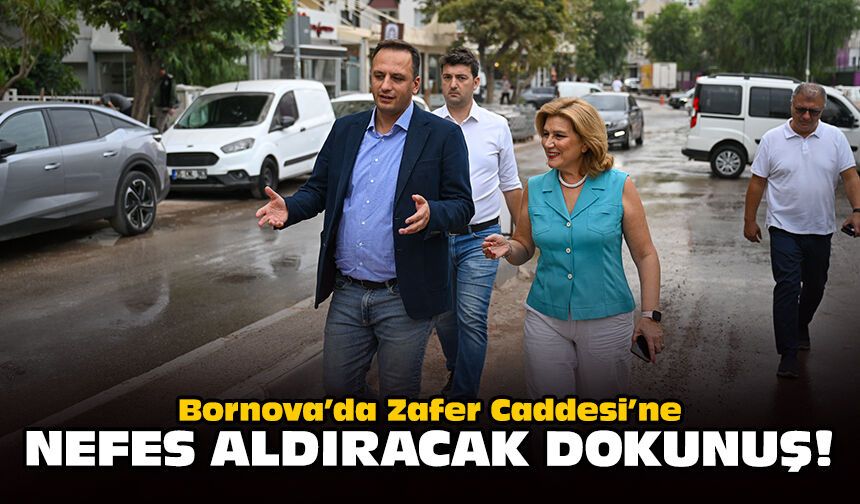 Bornova’da Zafer Caddesi’ne nefes aldıracak dokunuş!