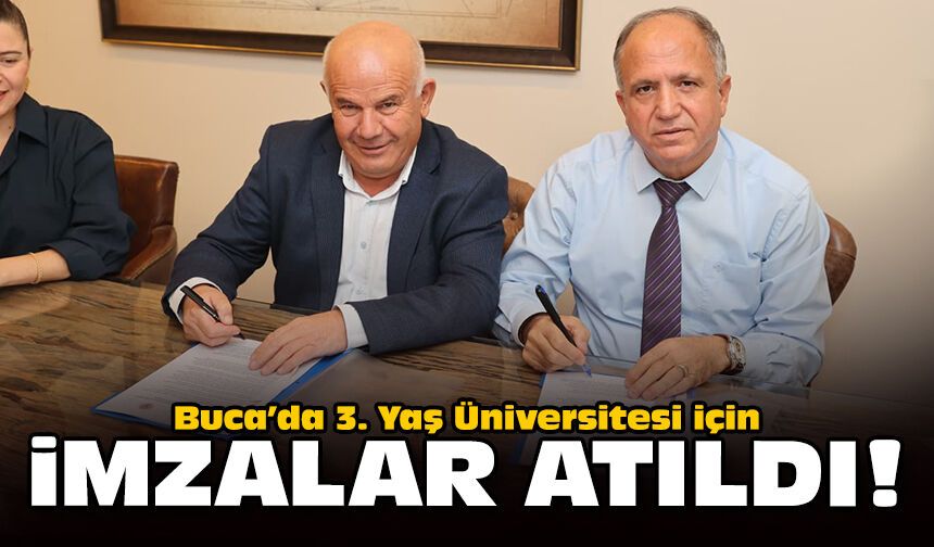 Buca’da 3. Yaş Üniversitesi için imzalar atıldı!