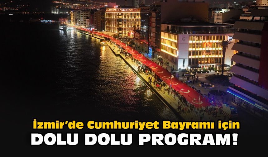 İzmir’de Cumhuriyet Bayramı için dolu dolu program!