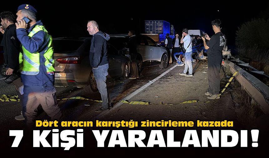 Dört aracın karıştığı zincirleme kazada 7 kişi yaralandı