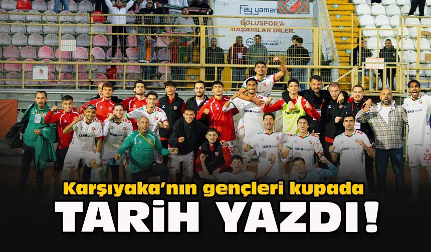 Karşıyaka’nın gençleri kupada tarih yazdı!