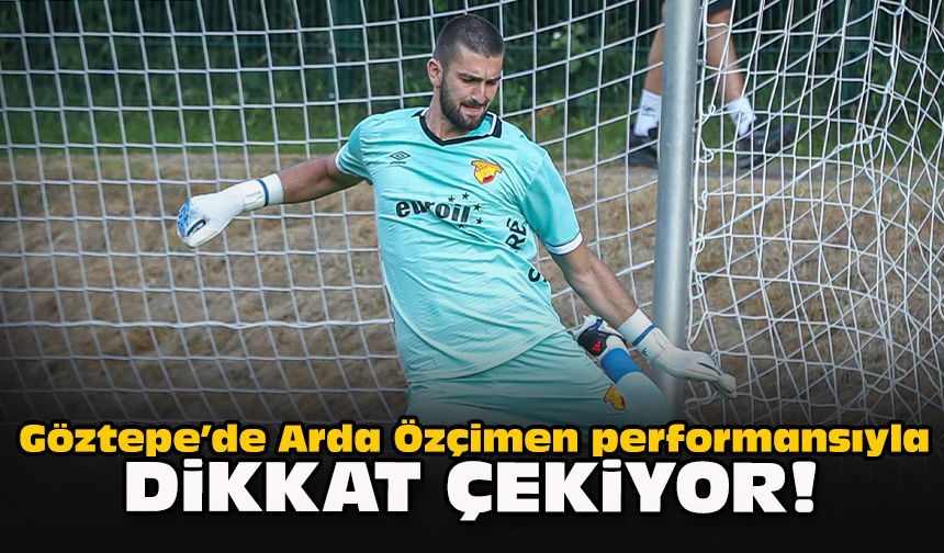 Göztepe’de Arda Özçimen performansıyla dikkat çekiyor!