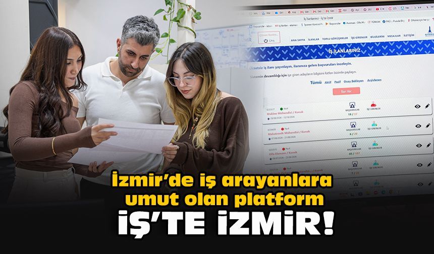 İzmir’de iş arayanlara umut olan platform: İş’te İzmir!