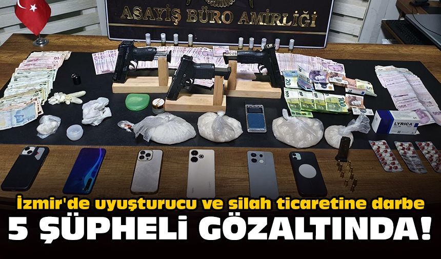 İzmir'de uyuşturucu ve silah ticaretine darbe: 5 şüpheli gözaltında!