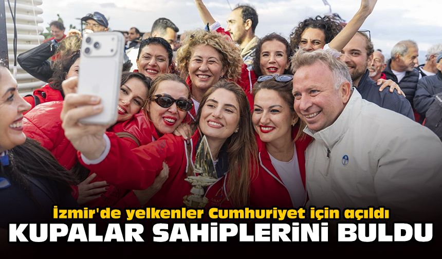 İzmir'de yelkenler Cumhuriyet için açıldı: Kupalar sahiplerini buldu