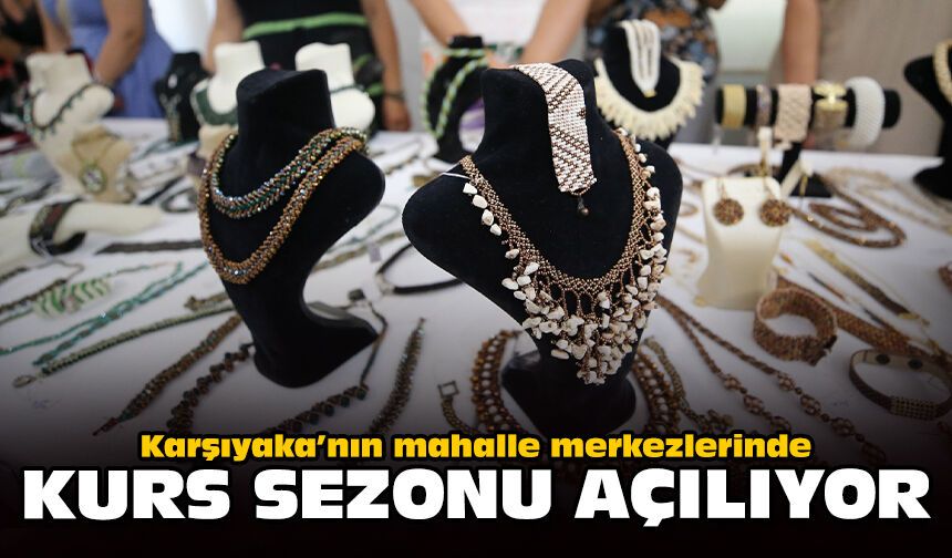Karşıyaka’nın mahalle merkezlerinde kurs sezonu açılıyor