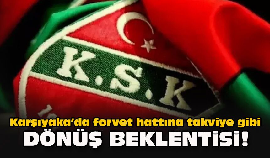 Karşıyaka’da forvet hattına takviye gibi dönüş beklentisi!
