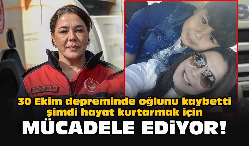 30 Ekim depreminde oğlunu kaybetti şimdi hayat kurtarmak için mücadele ediyor!