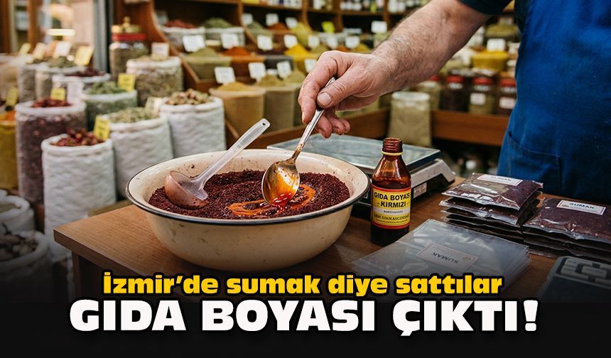 İzmir’de sumak diye sattılar gıda boyası çıktı!