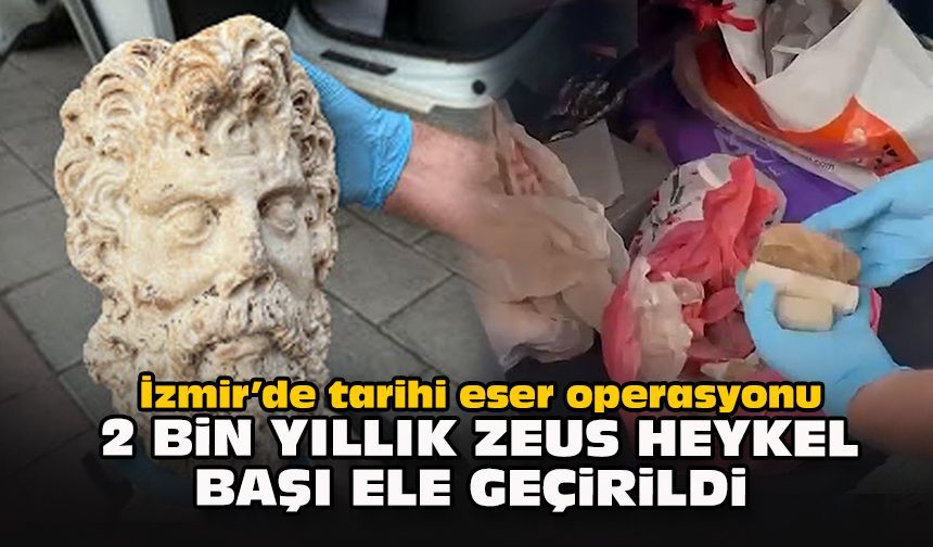 İzmir’de tarihi eser operasyonu: 2 bin yıllık Zeus heykel başı ele geçirildi