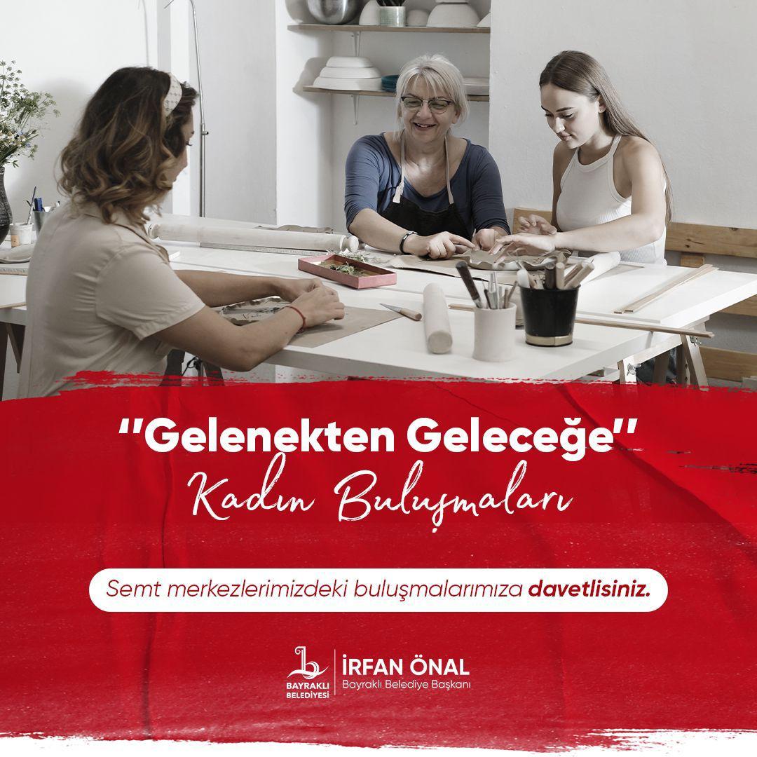 Bayraklı’da ‘Gelenekten Geleceğe Kadın Buluşmaları’ (1)