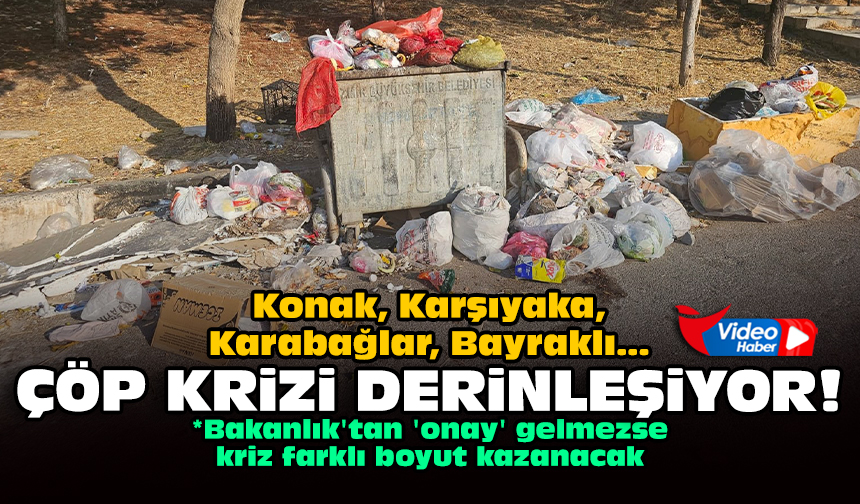 Konak Karsiyaka Karabaglar Bayrakli Cop Krizi Derinlesiyor 2