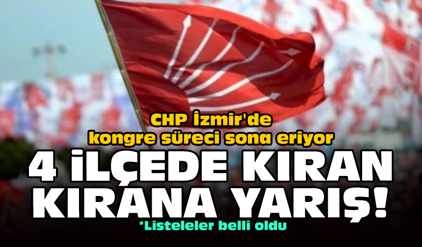 Chp Izmirde Kongre Sureci Sona Eriyor 4 Ilcede Kiran Kirana Yaris 3