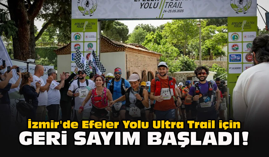 İzmir'de Efeler Yolu Ultra Trail için geri sayım başladı!