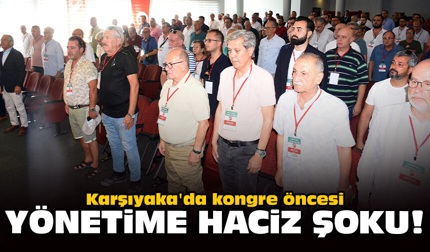 Karşıyaka'da kongre öncesi yönetime haciz şoku!