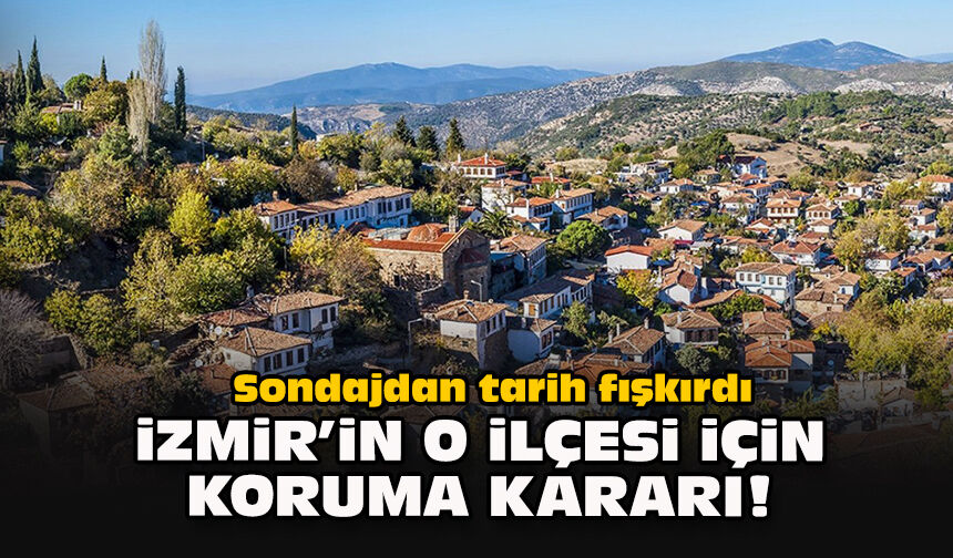 Sondajdan tarih fışkırdı: İzmir’in o ilçesi için koruma kararı!