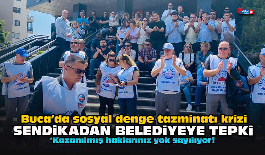 Buca’da sosyal denge tazminatı krizi... Sendikadan belediyeye tepki