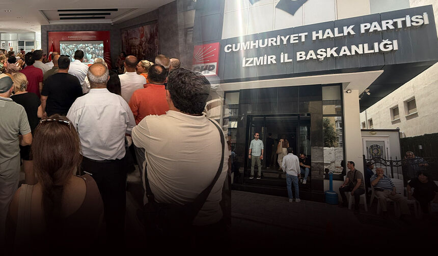 CHP İzmir’de gergin bekleyiş: İl Başkanlığında nöbet!