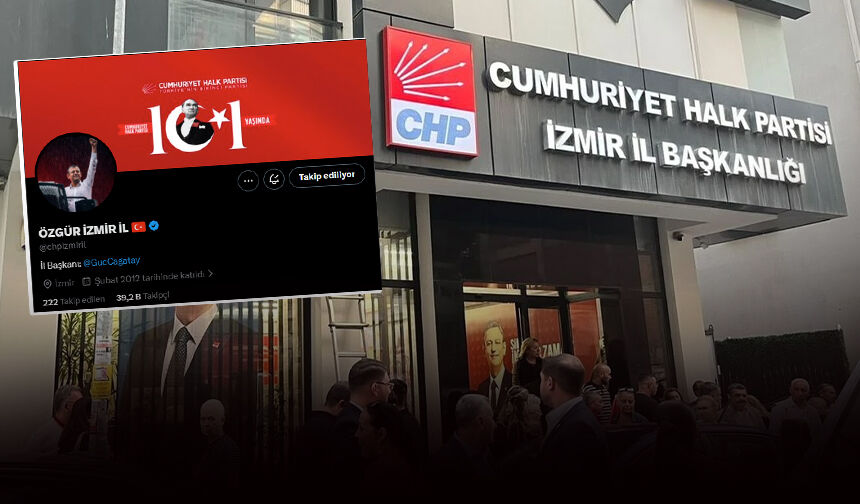 Görevden alma kararı sonrası CHP İzmir'in adı değişti!
