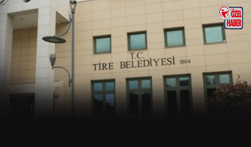 Tire Belediyesi'nde ön seçim sonrası toplu işten çıkarma hamlesi!