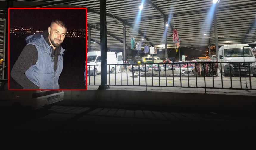 Pazar yerinde silahlı kavga: Esnaf yaşamını yitirdi